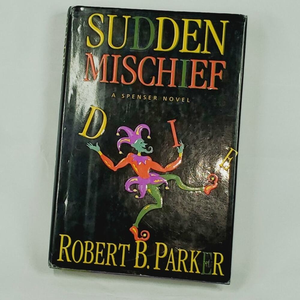Sudden Mischief by Robert B. Parker Hardcover 1998 Spenser Novel